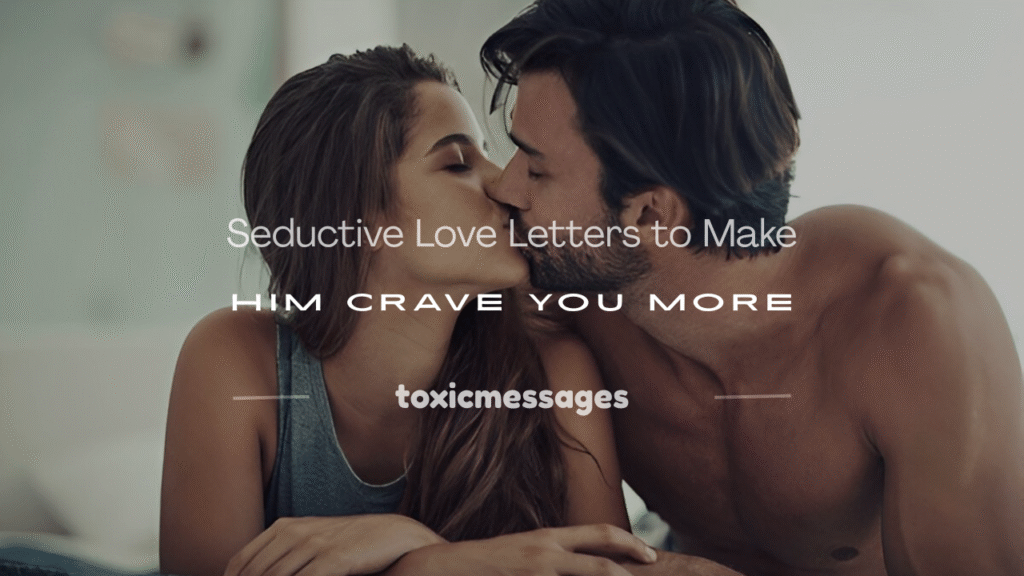 seductive letters to him