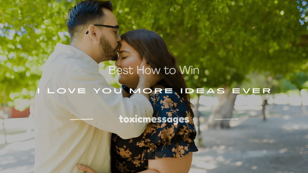 how to win i love you more