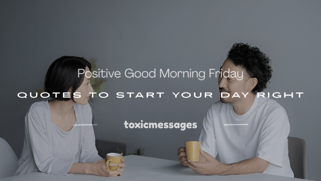 positive good morning friday inspirational