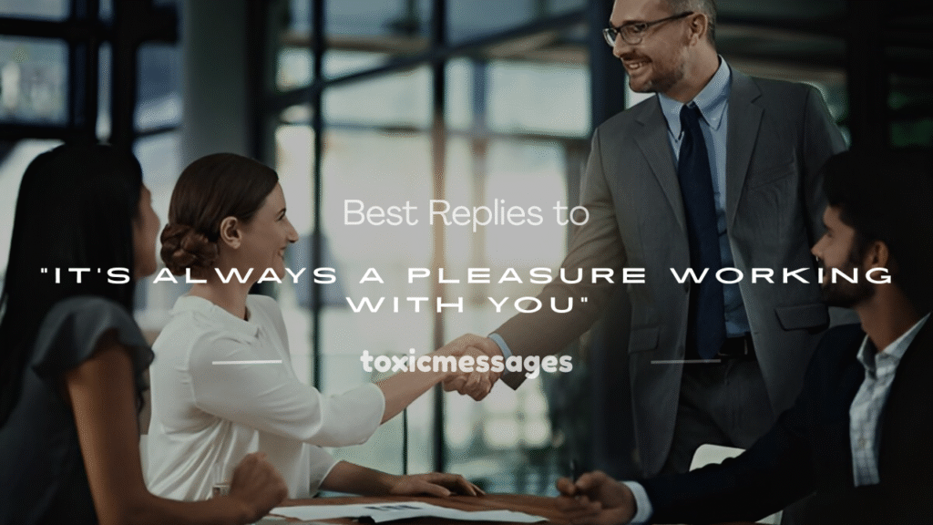 it's always a pleasure working with you