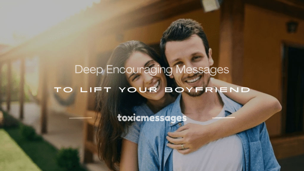 words of encouragement for a boyfriend