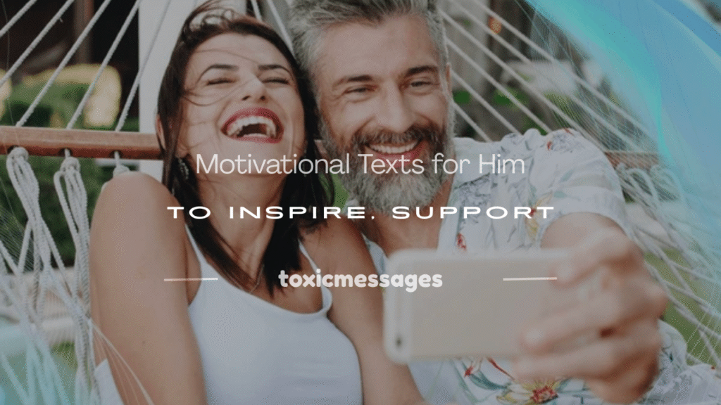 motivational texts for him