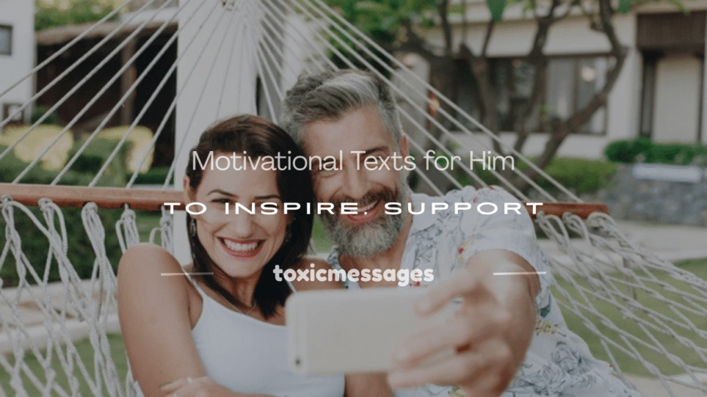 motivational texts for him