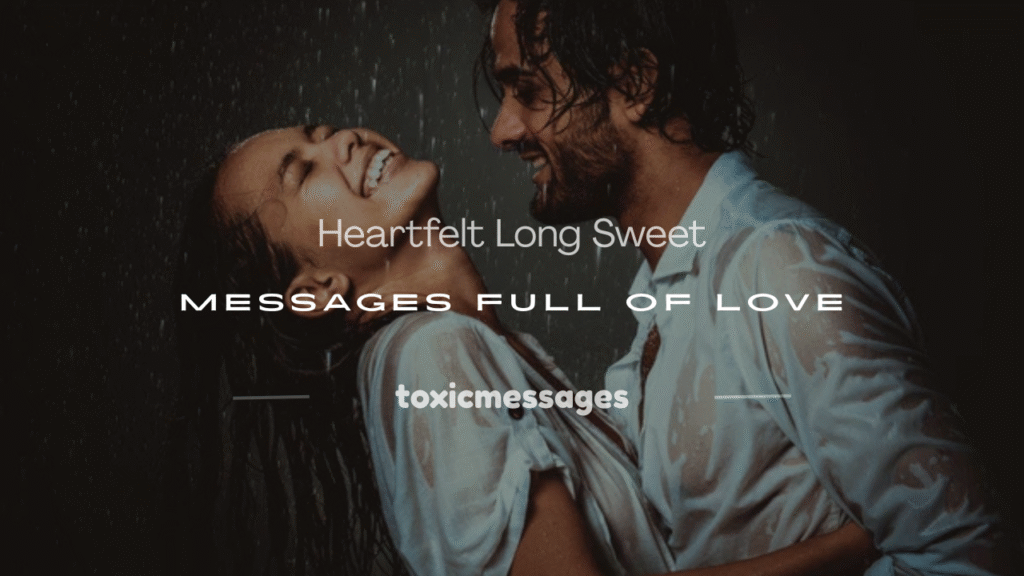 long sweet messages