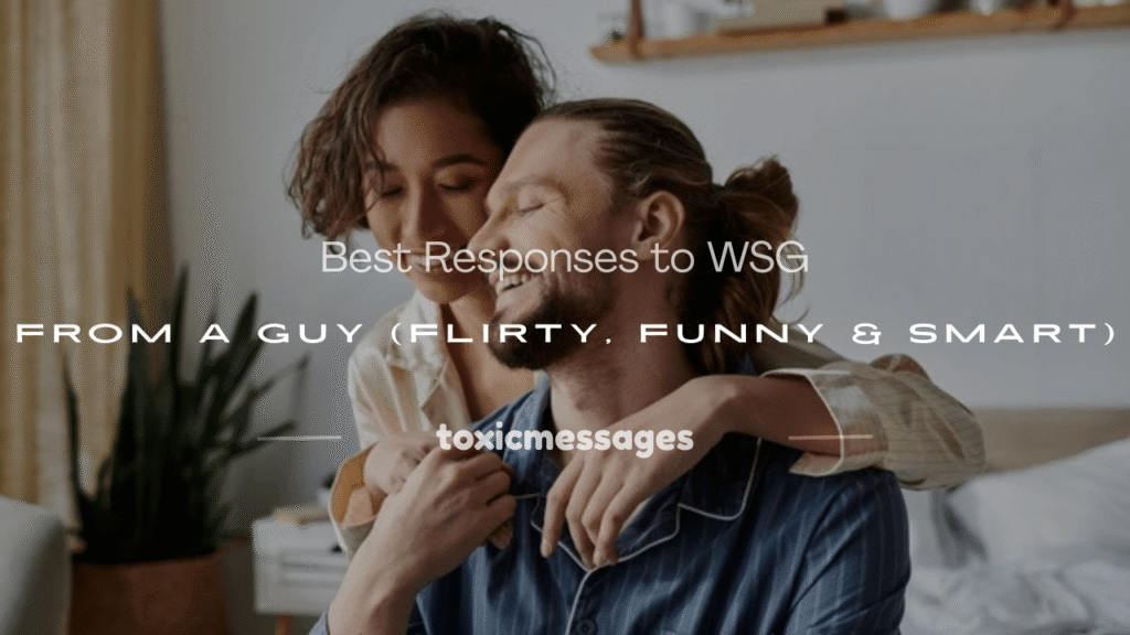 responses to wsg from a guy