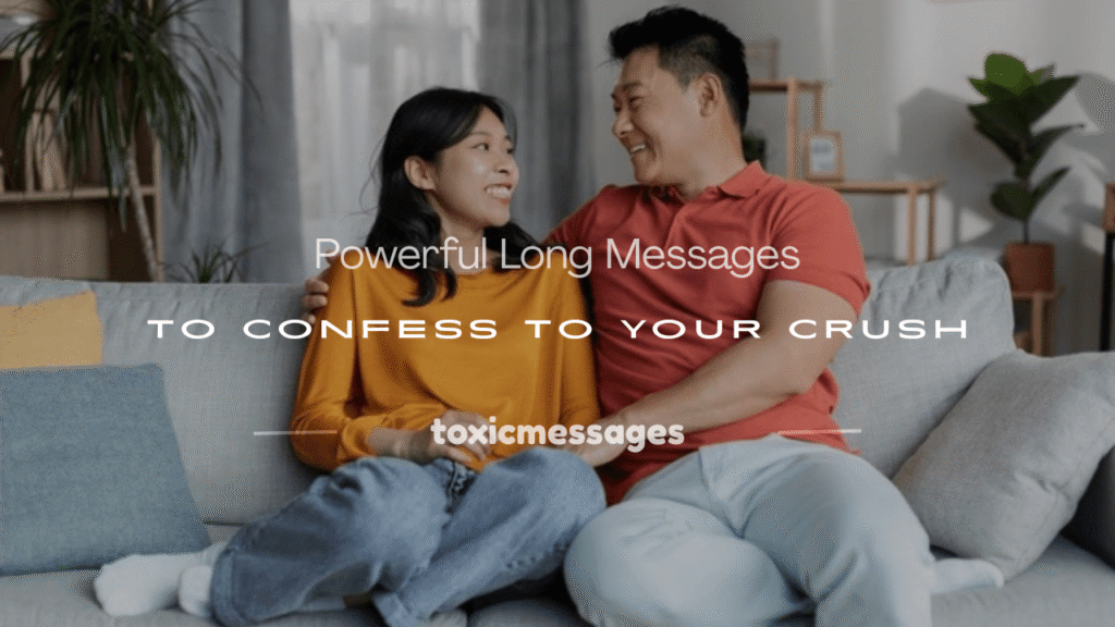long message to confess to your crush