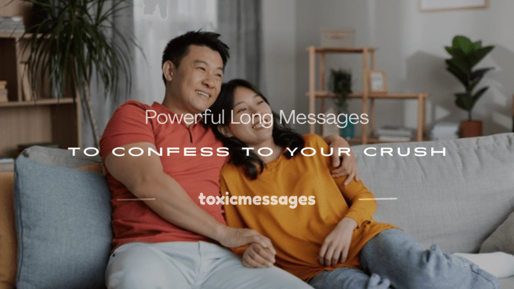 long message to confess to your crush