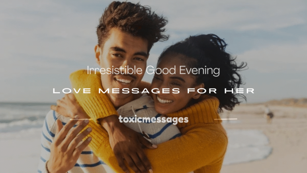 good evening love message to make her