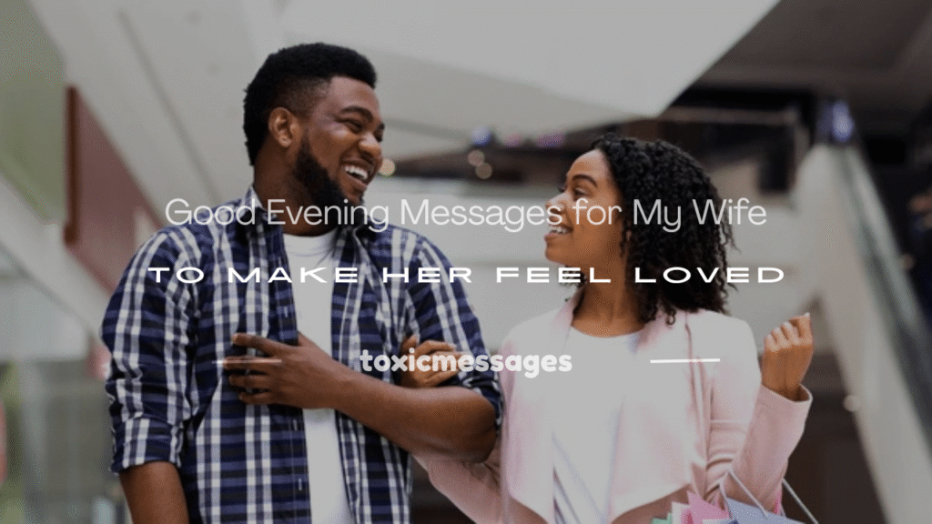 good evening messages for my wife