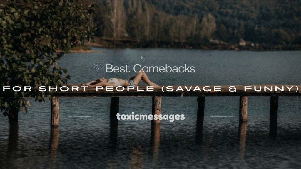 good comebacks for short people