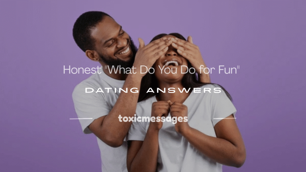 what do you like to do for fun dating answers